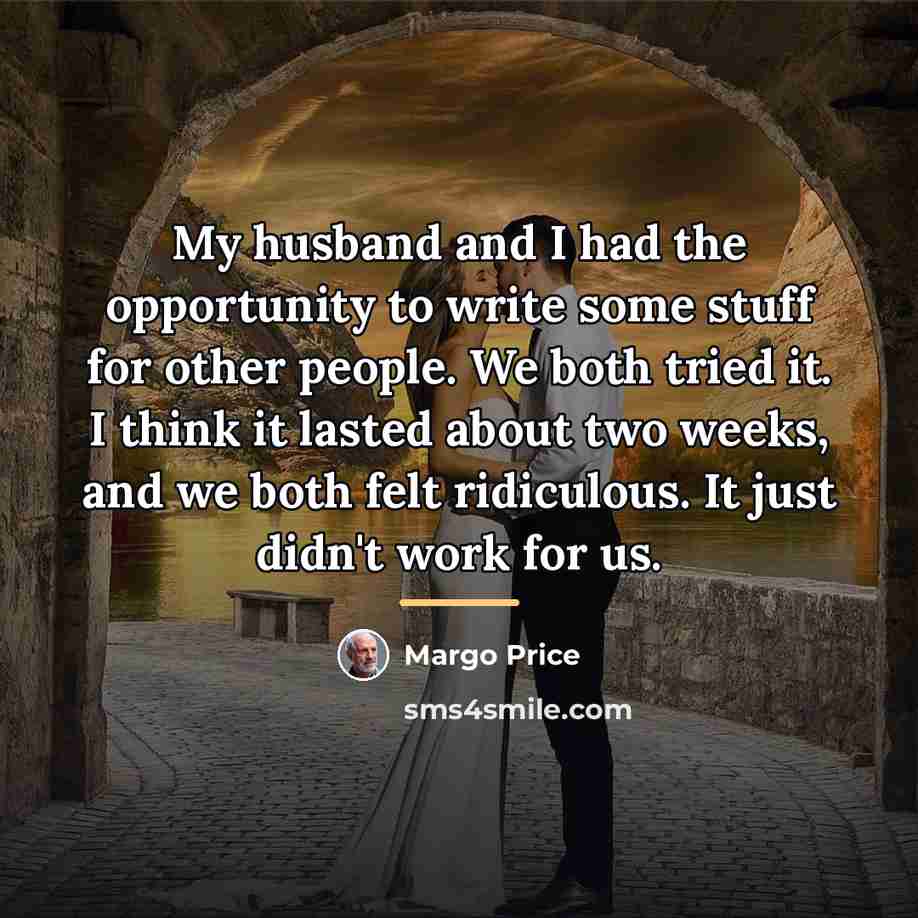 “My husband and I had the opportunity to write some…” quote by Margo Price