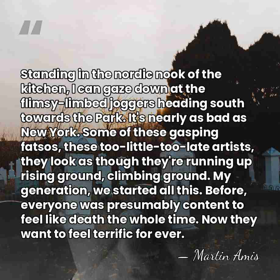 Standing in the nordic nook of the kitchen, I can gaze down&hellip; - Martin Amis
