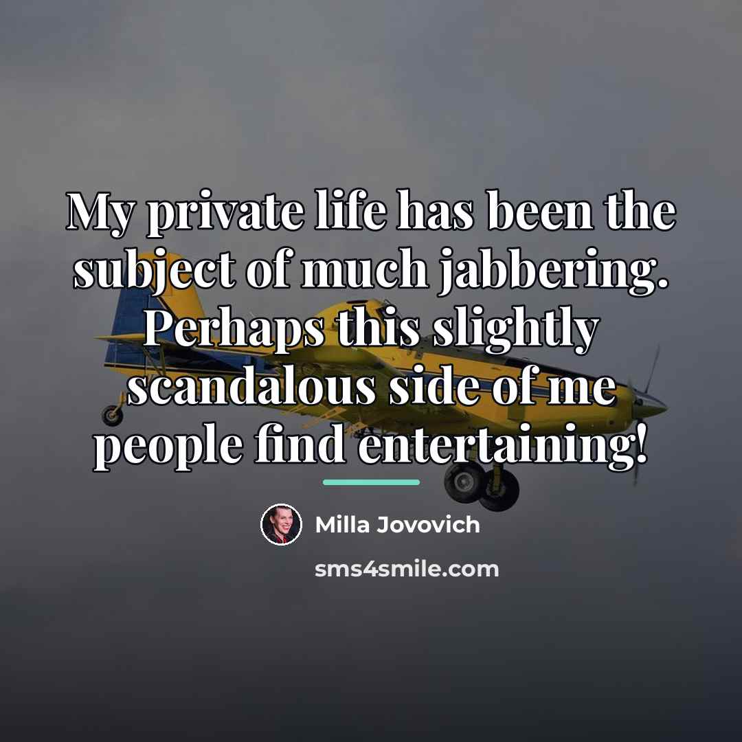 “My private life has been the subject of much jabbering.…” quote by Milla Jovovich