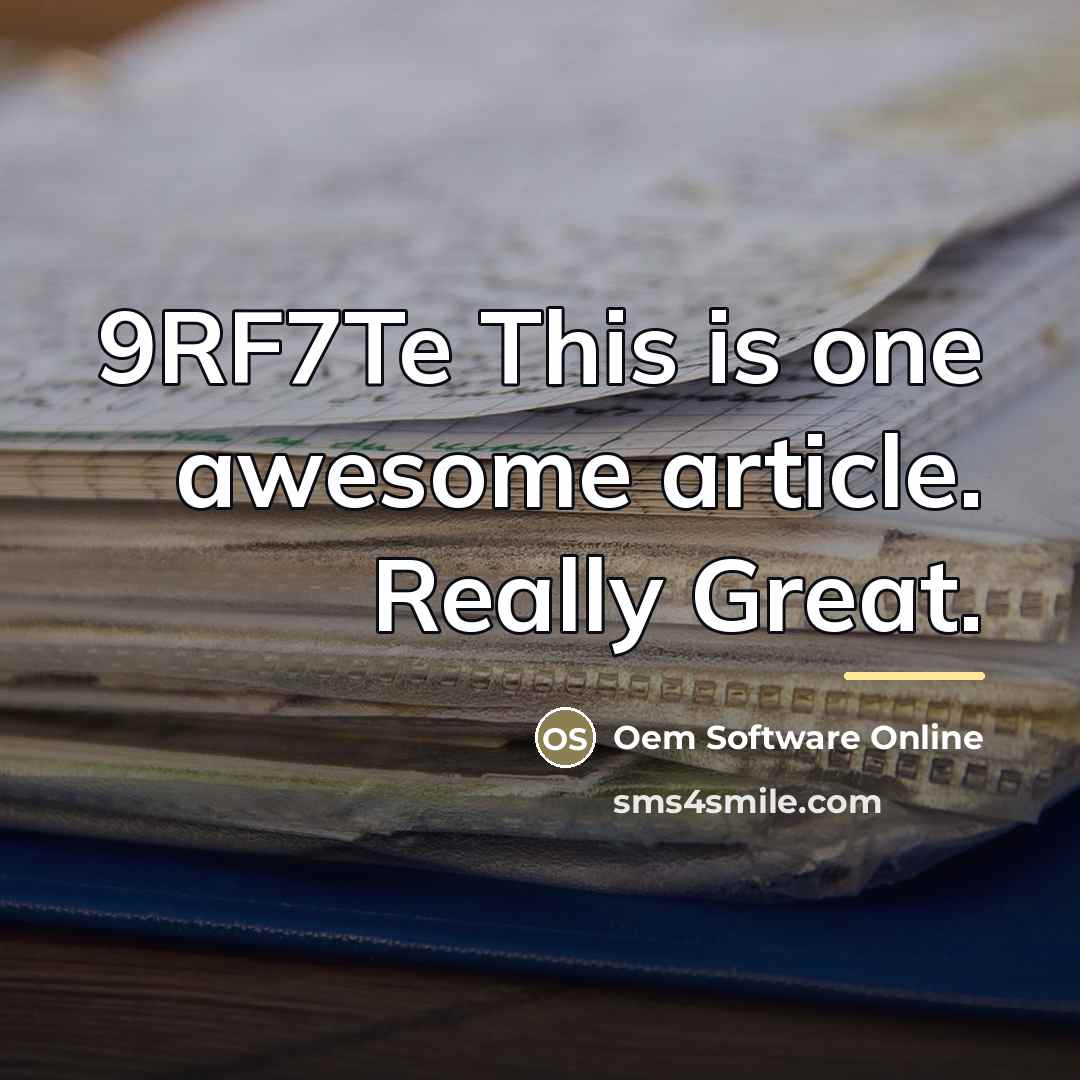 “9RF7Te This is one awesome article. Really Great.…” quote by Oem Software Online