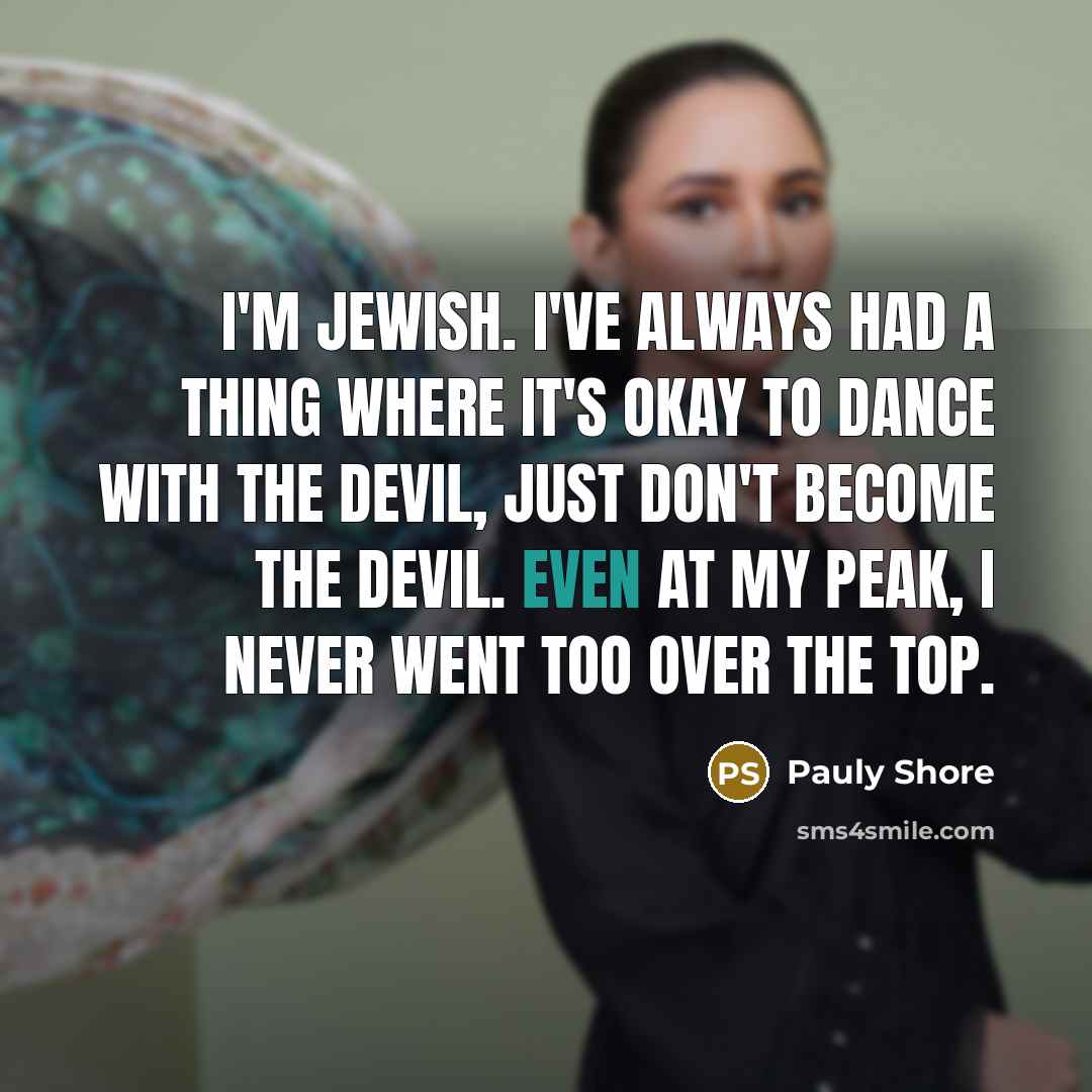 “I'm Jewish. I've always had a thing where it's okay…” quote by Pauly Shore