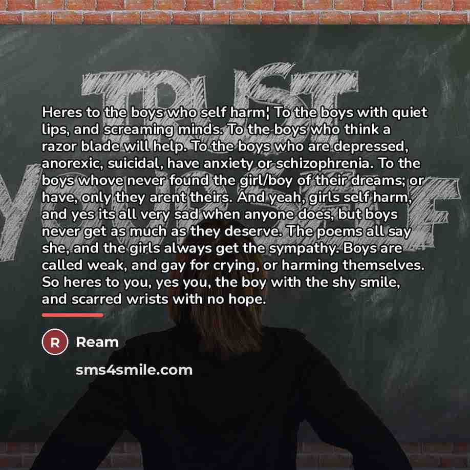 “Heres to the boys who self harm¦ To the boys…” quote by REAM