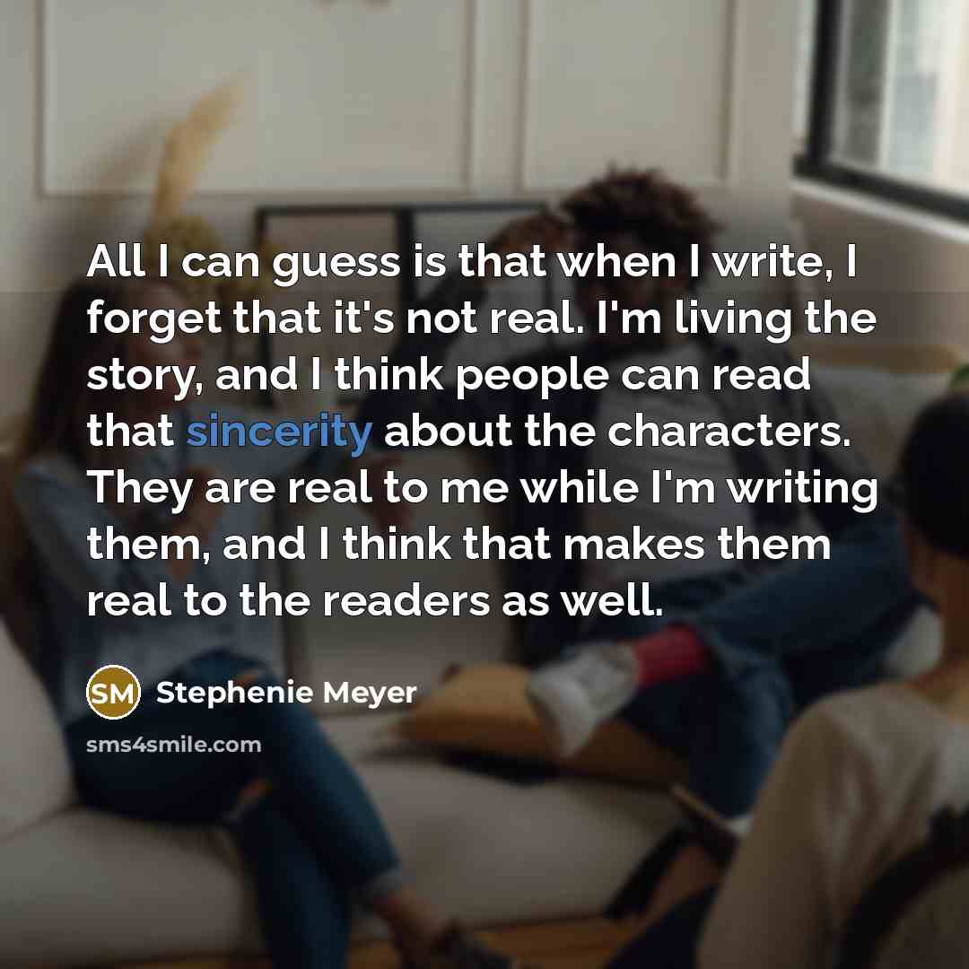 “All I can guess is that when I write, I…” quote by Stephenie Meyer