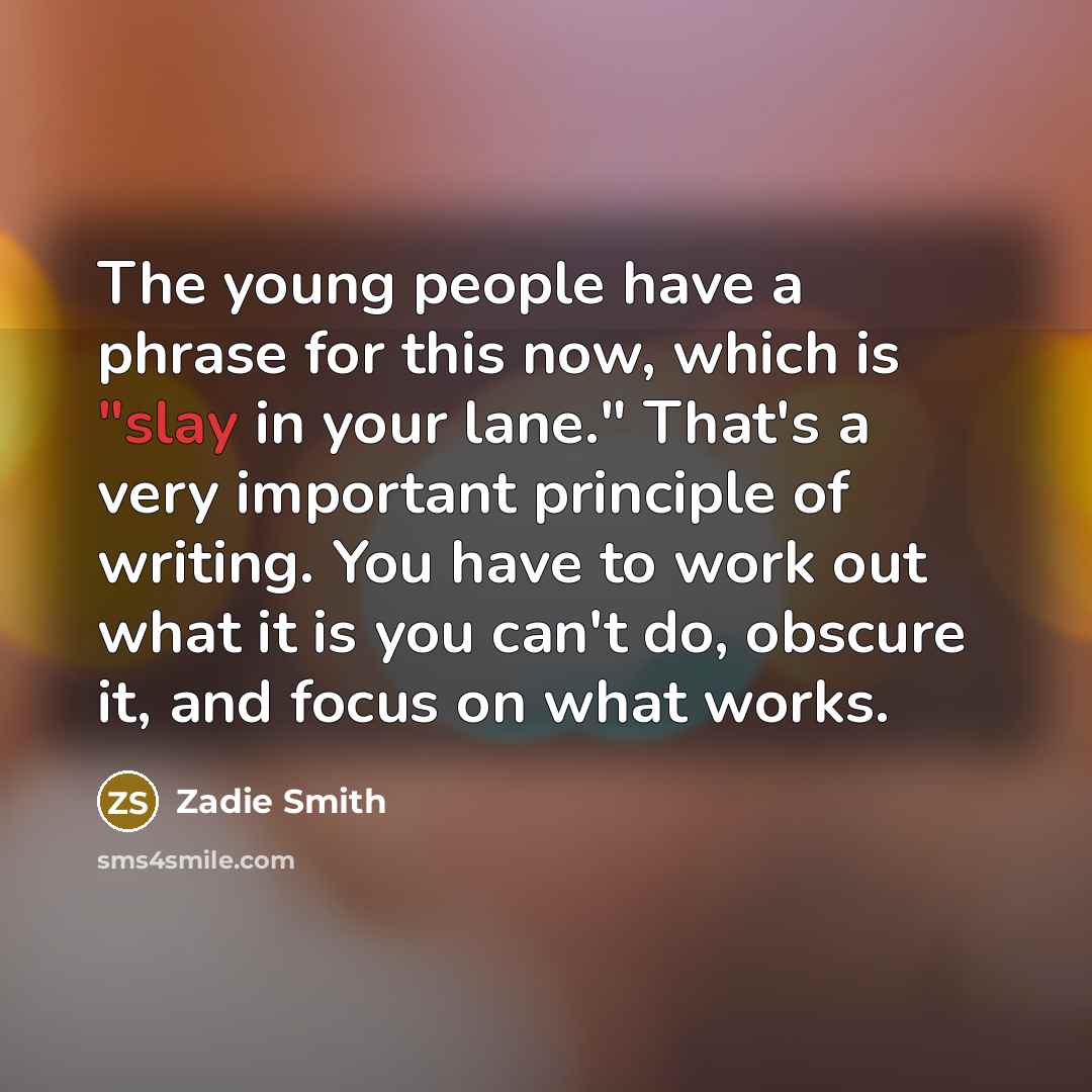 “The young people have a phrase for this now, which…” quote by Zadie Smith