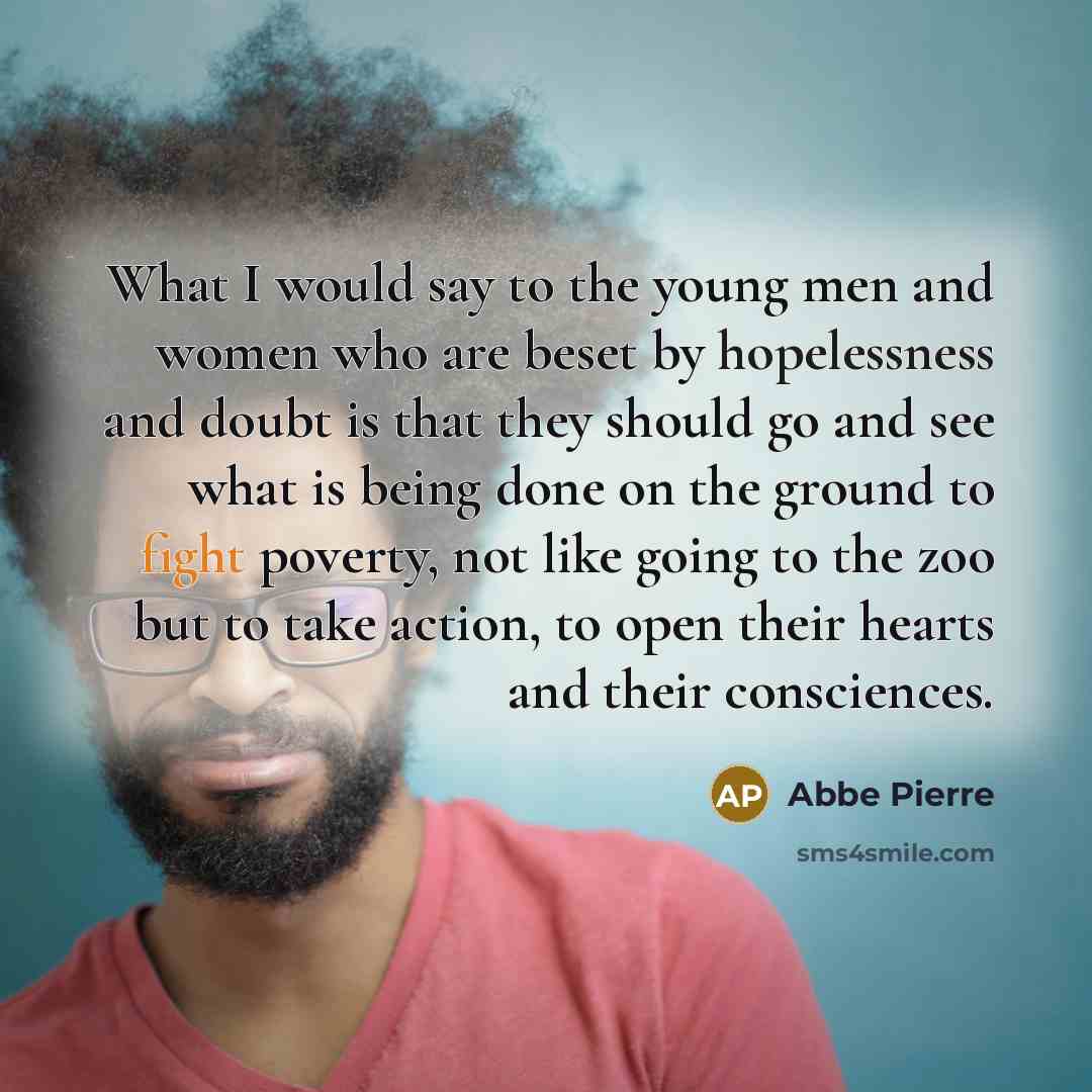 “What I would say to the young men and women…” quote by Abbe Pierre