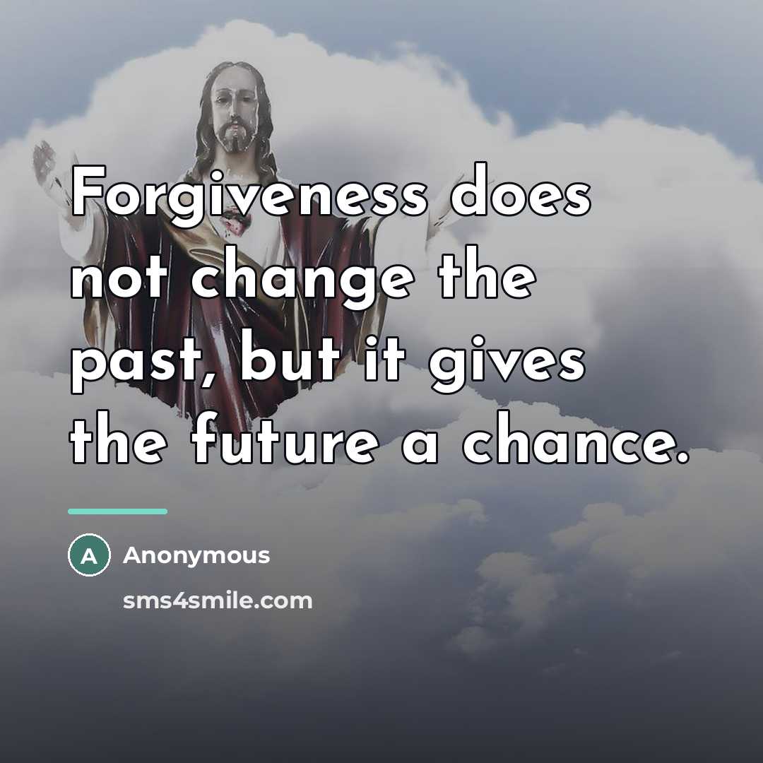“Forgiveness does not change the past, but it gives the…” quote by Anonymous