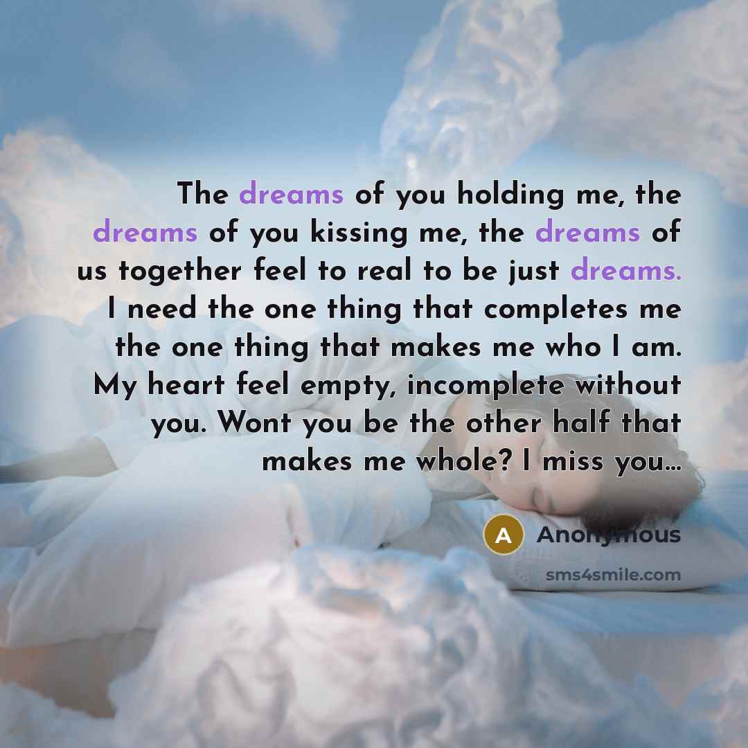 “The dreams of you holding me, the dreams of you…” quote by Anonymous