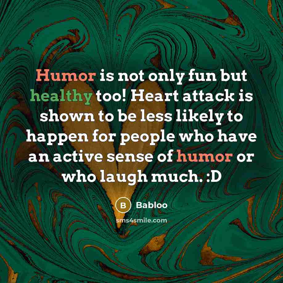 “Humor is not only fun but healthy too! Heart attack…” quote by Babloo