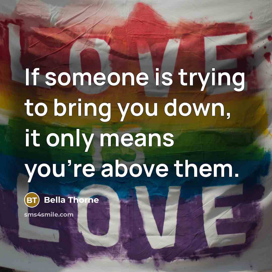 “If someone is trying to bring you down, it only…” quote by Bella Thorne