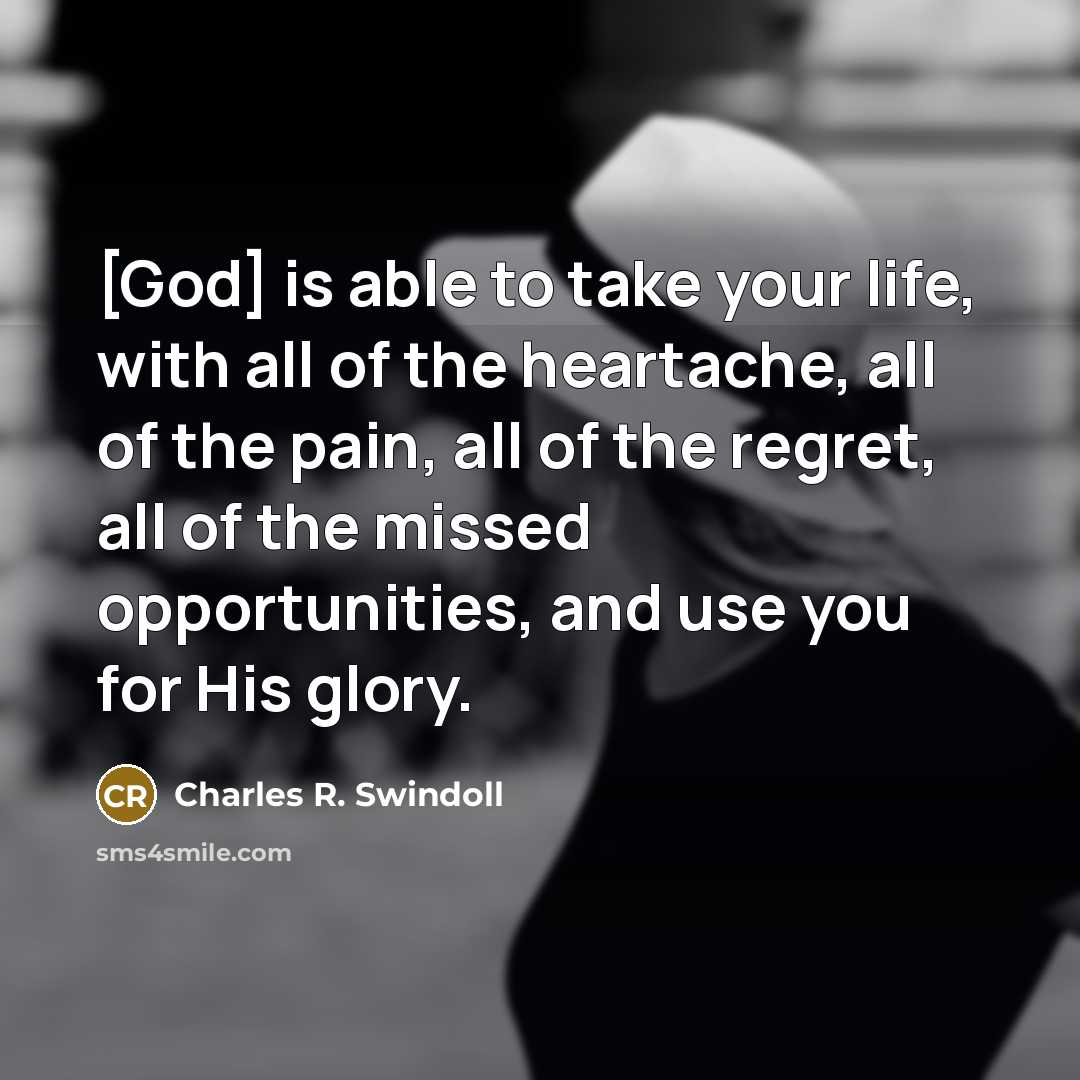 “[God] is able to take your life, with all of…” quote by Charles R. Swindoll