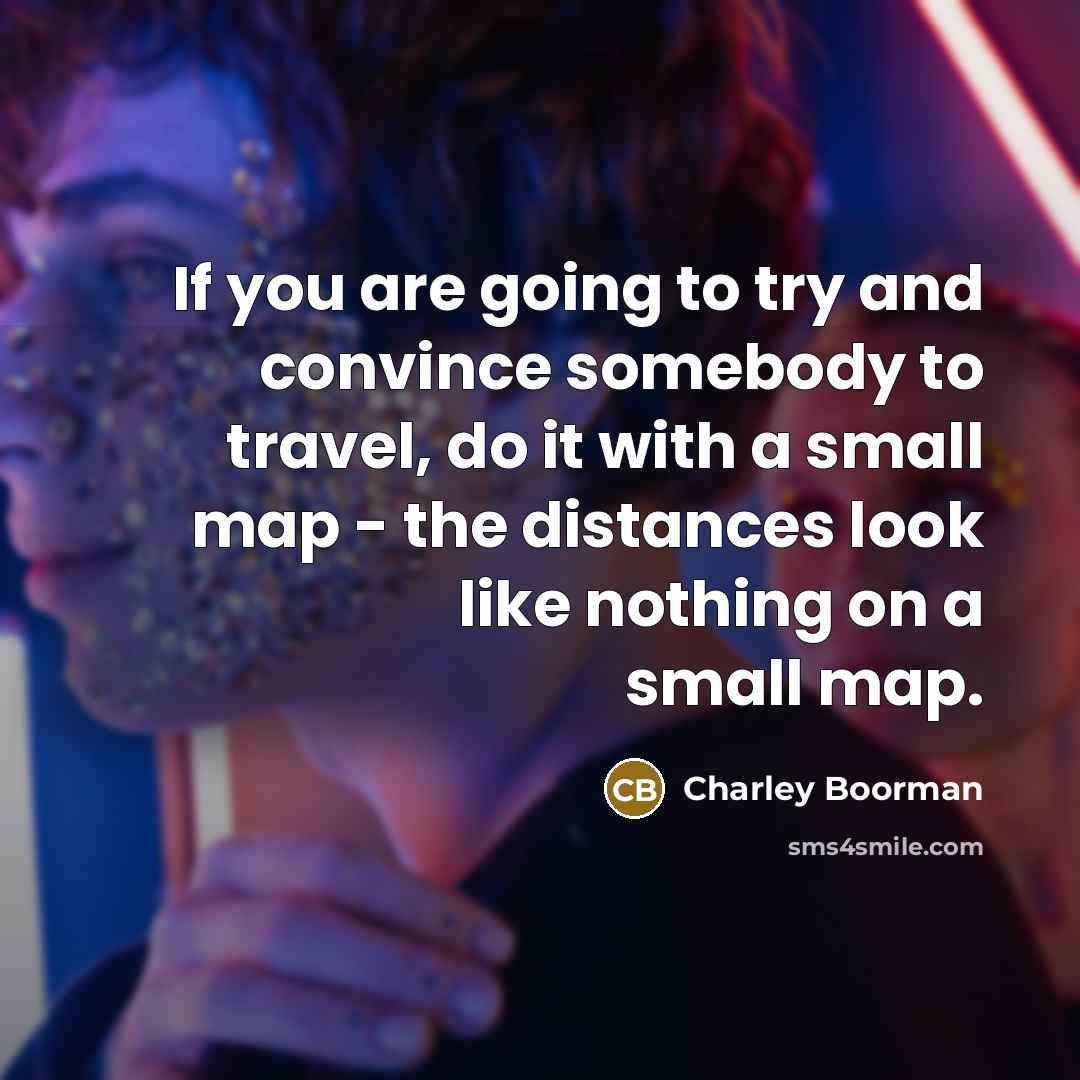 “If you are going to try and convince somebody to…” quote by Charley Boorman