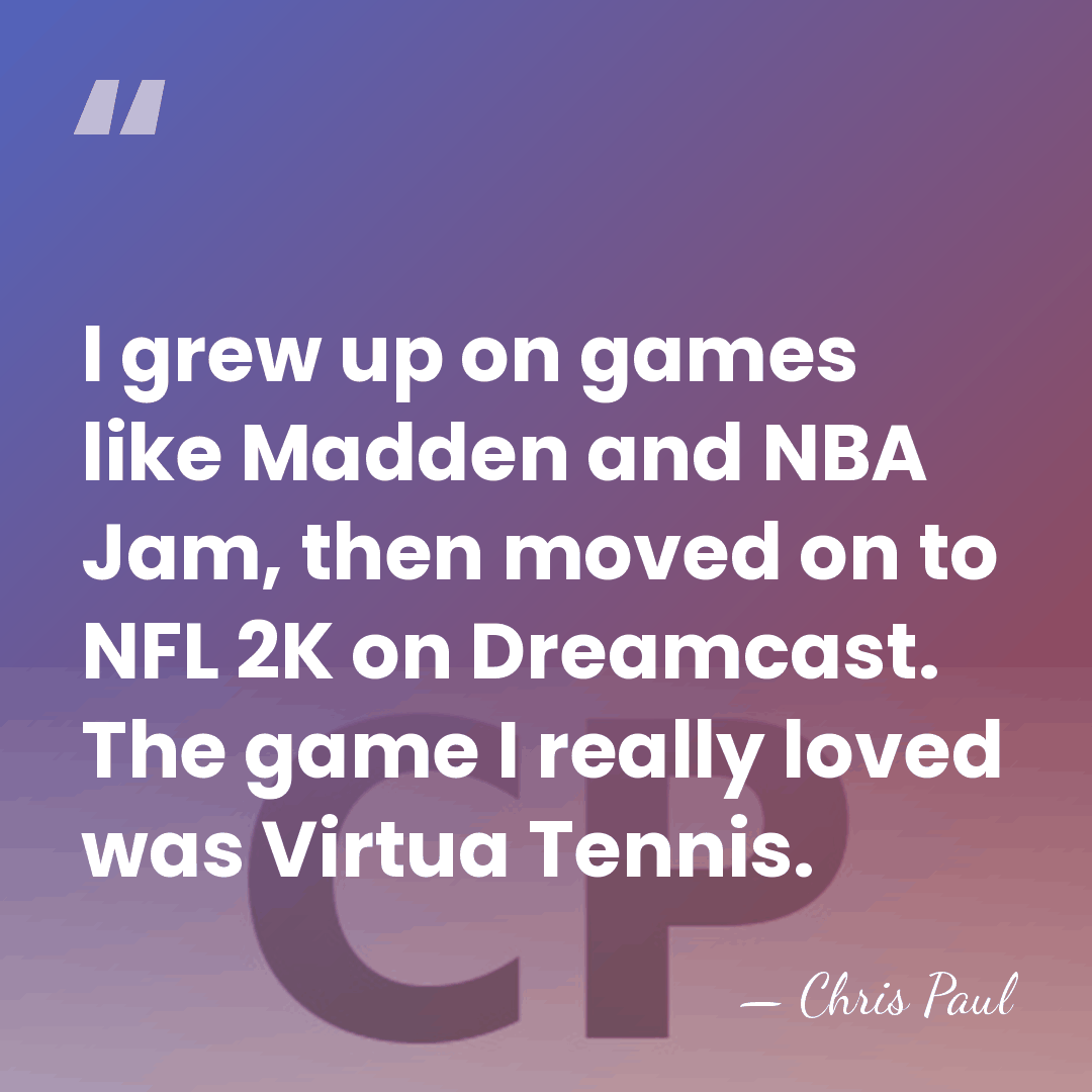 I grew up on games like Madden and NBA Jam, then moved&hellip; - Chris Paul