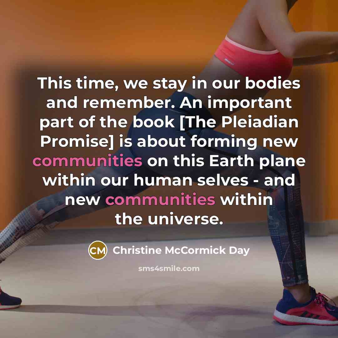 “This time, we stay in our bodies and remember. An…” quote by Christine McCormick Day