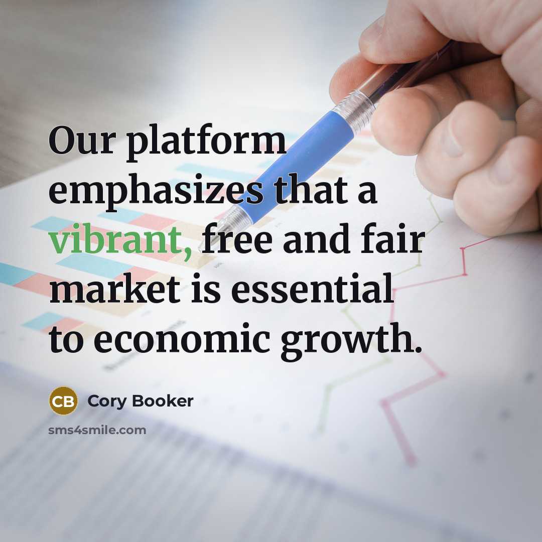 “Our platform emphasizes that a vibrant, free and fair market…” quote by Cory Booker