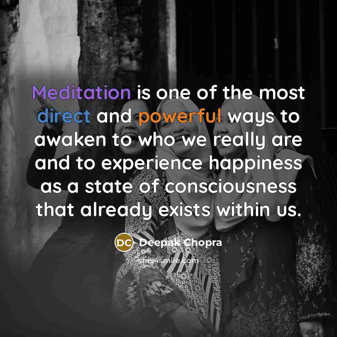“Meditation is one of the most direct and powerful ways…” quote by Deepak Chopra