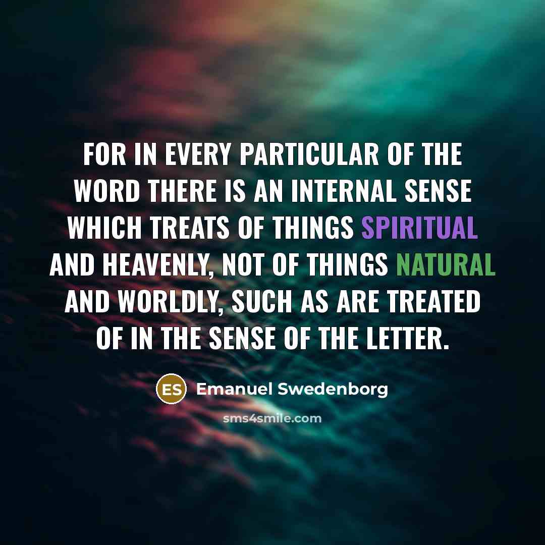 “For in every particular of the Word there is an…” quote by Emanuel Swedenborg