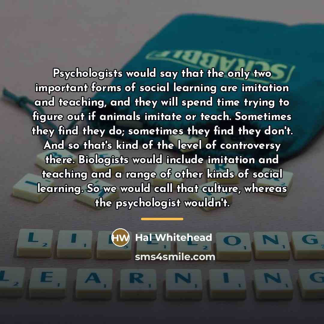 “Psychologists would say that the only two important forms of…” quote by Hal Whitehead