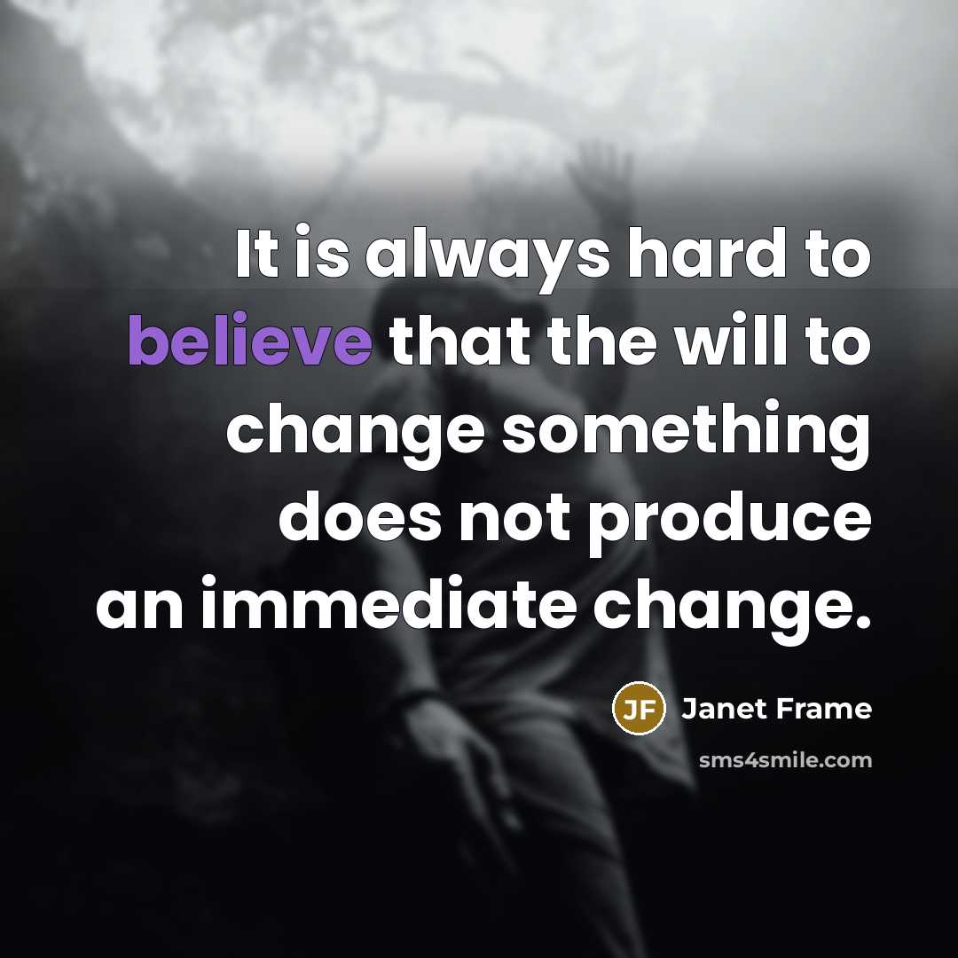 “It is always hard to believe that the will to…” quote by Janet Frame