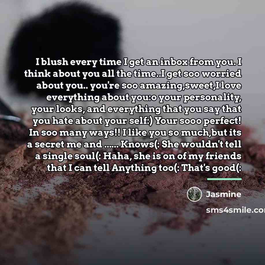 “I blush every time I get an inbox from you.…” quote by Jasmine