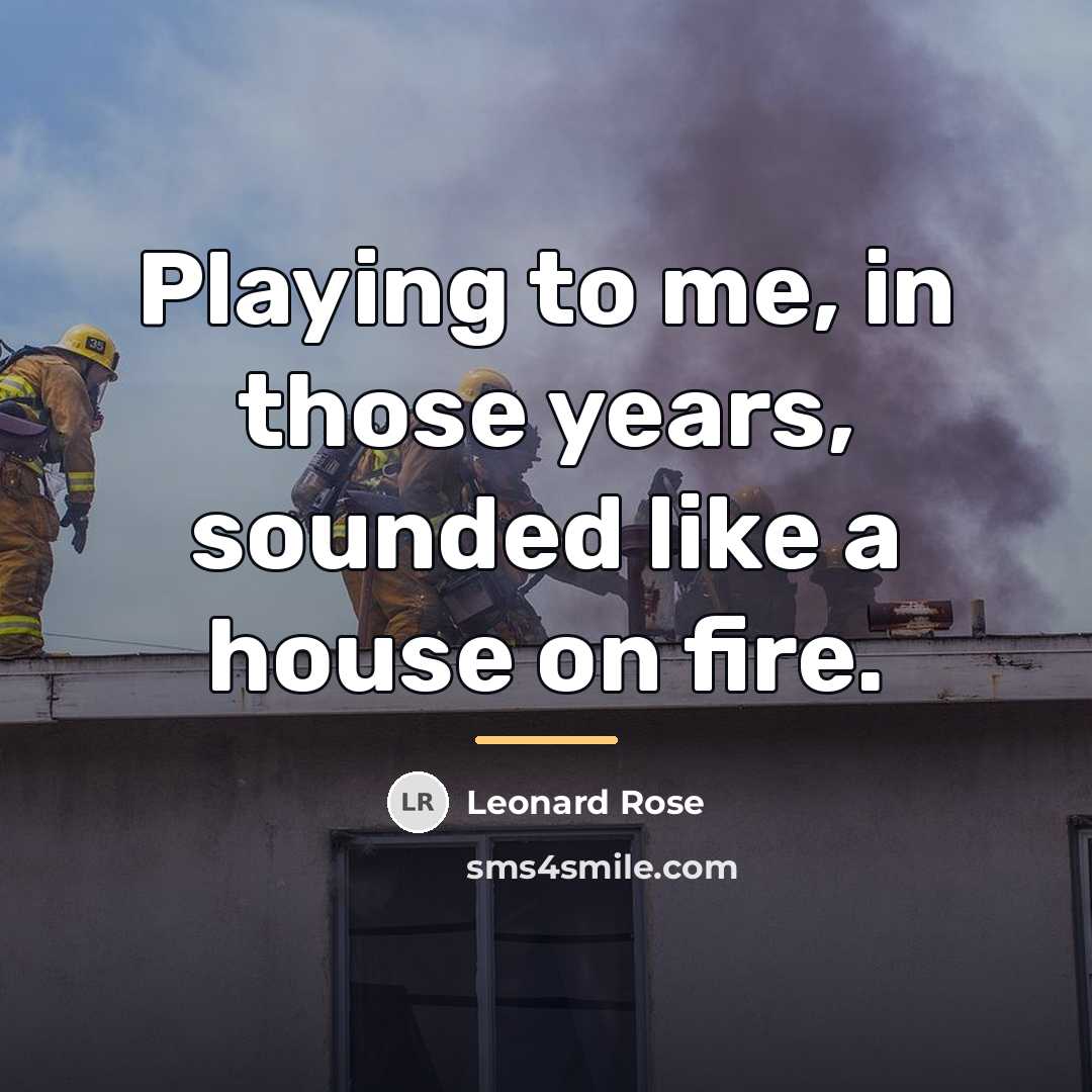 “Playing to me, in those years, sounded like a house…” quote by Leonard Rose