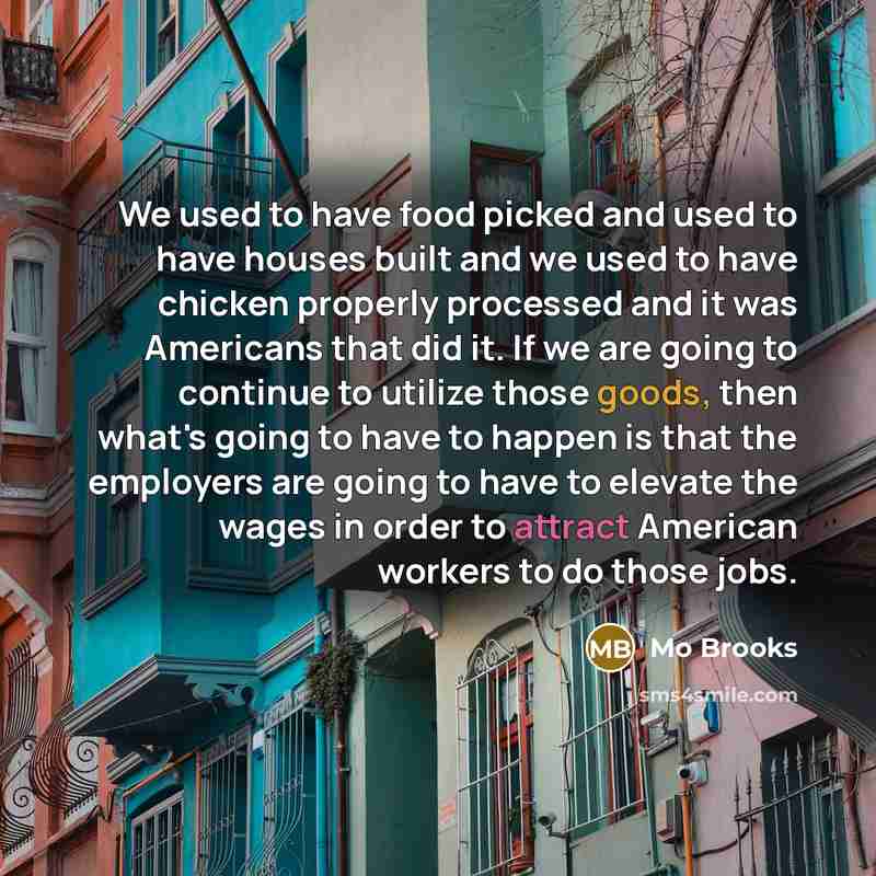 “We used to have food picked and used to have…” quote by Mo Brooks