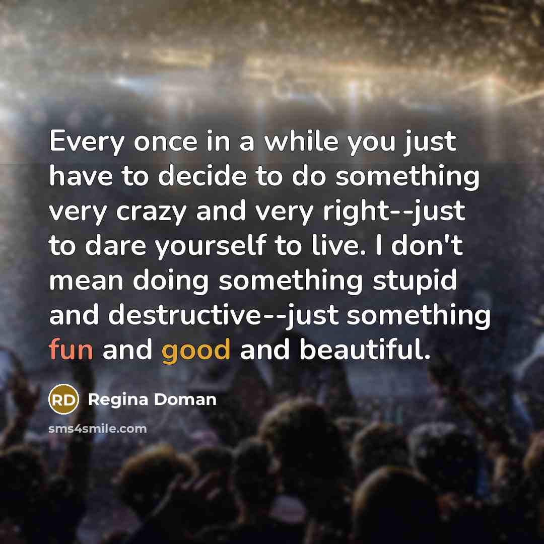 “Every once in a while you just have to decide…” quote by Regina Doman