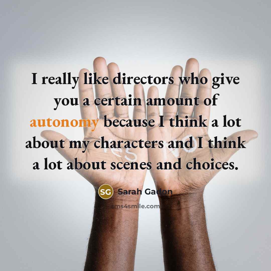 “I really like directors who give you a certain amount…” quote by Sarah Gadon