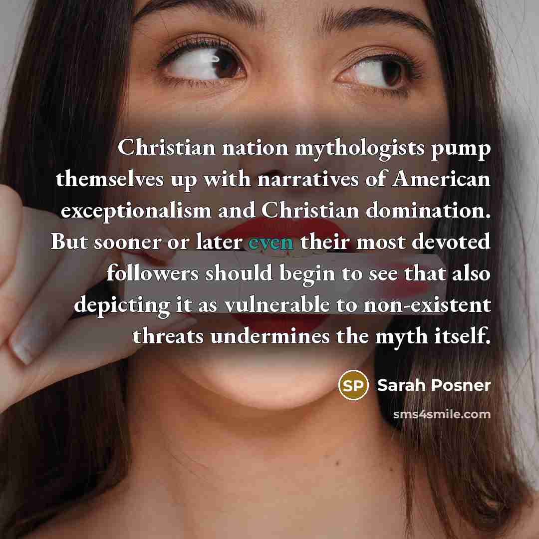 “Christian nation mythologists pump themselves up with narratives of American…” quote by Sarah Posner