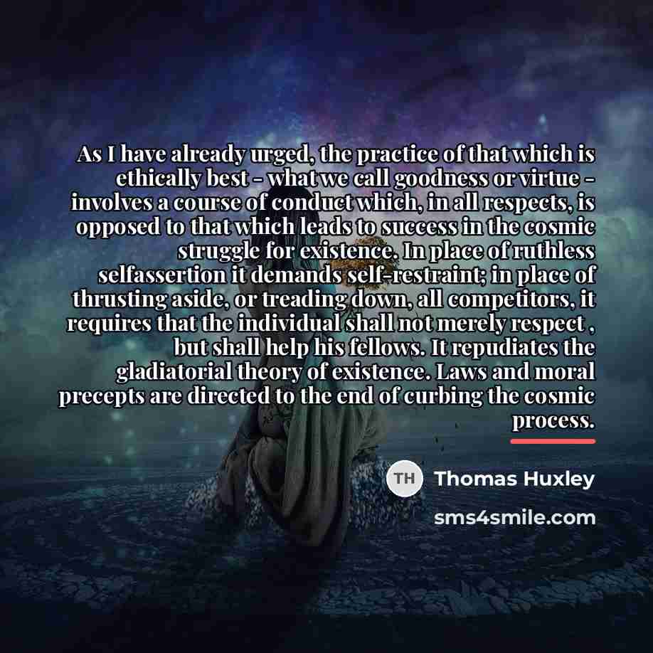 “As I have already urged, the practice of that which…” quote by Thomas Huxley