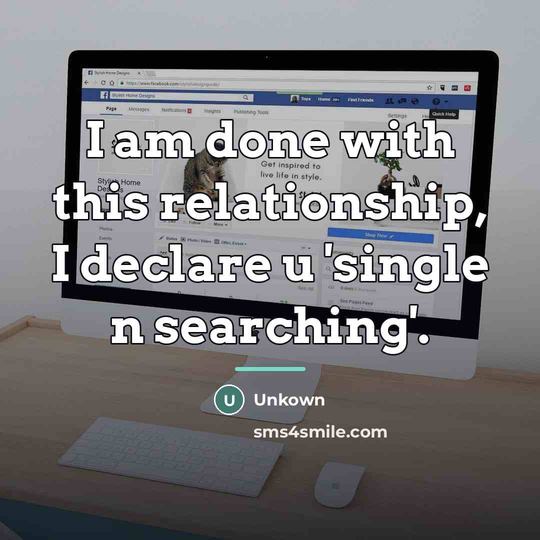 “I am done with this relationship, I declare u 'single…” quote by Unkown