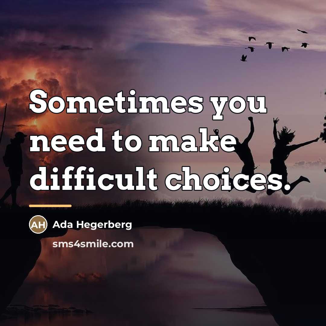 “Sometimes you need to make difficult choices.…” quote by Ada Hegerberg