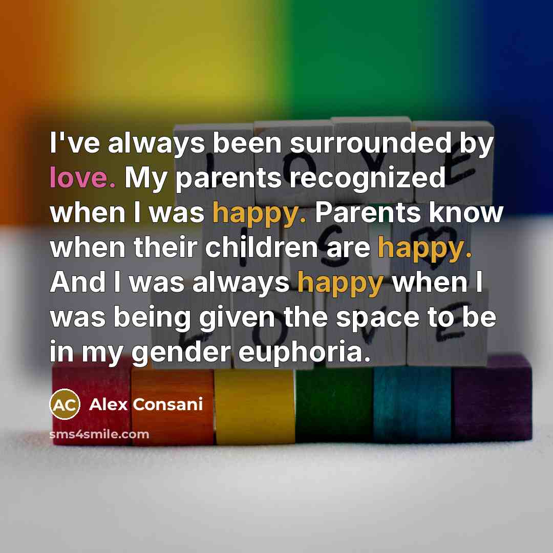 “I've always been surrounded by love. My parents recognized when…” quote by Alex Consani