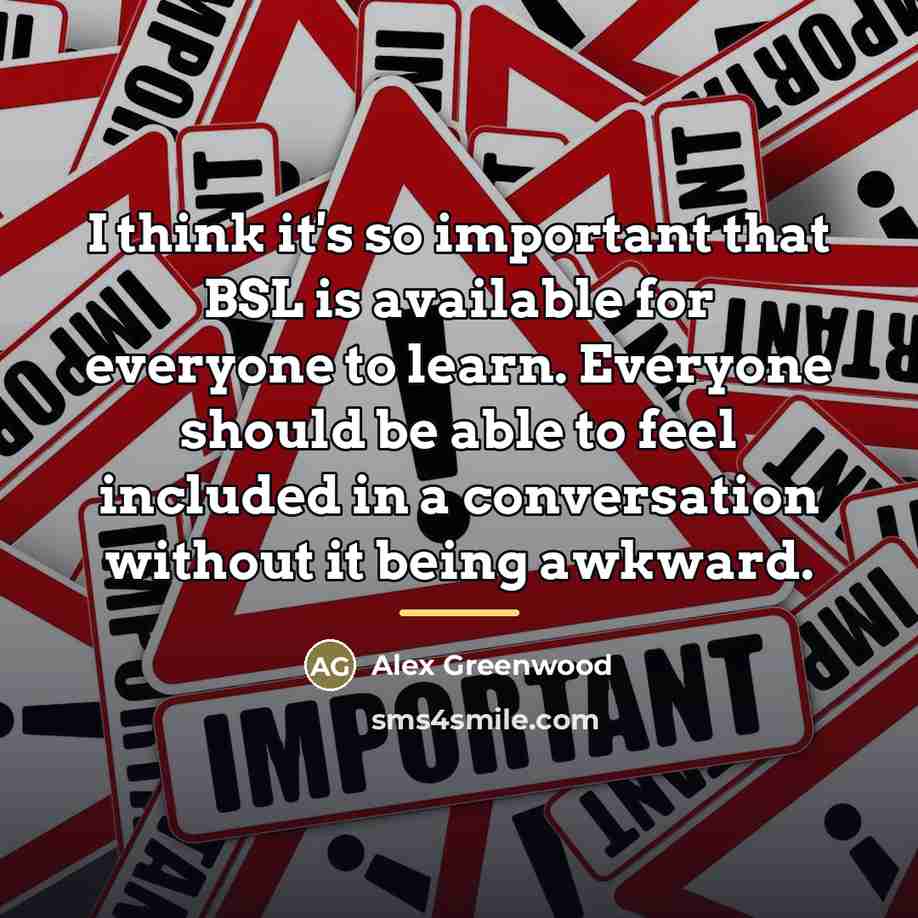 “I think it's so important that BSL is available for…” quote by Alex Greenwood