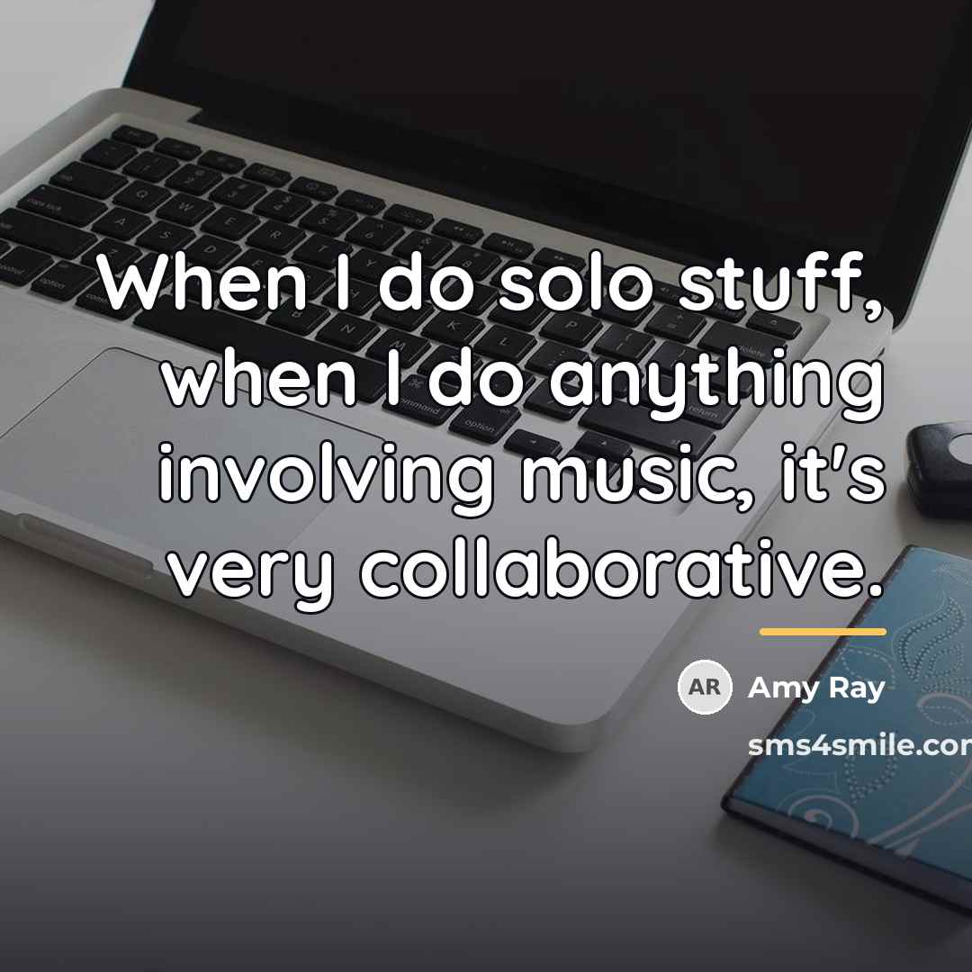 “When I do solo stuff, when I do anything involving…” quote by Amy Ray