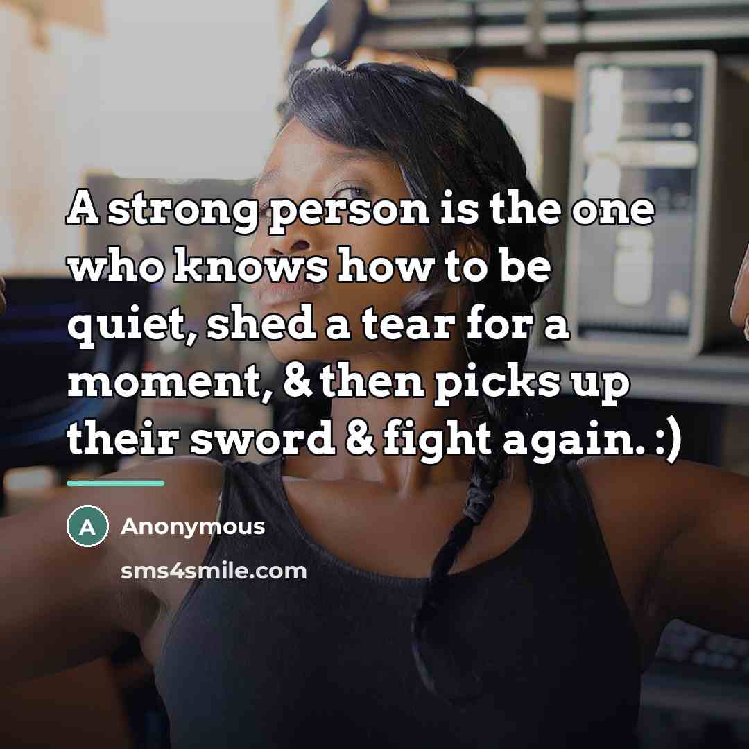 “A strong person is the one who knows how to…” quote by Anonymous