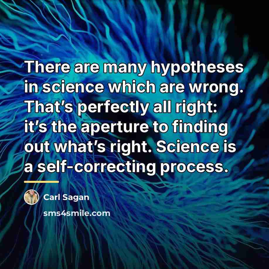 “There are many hypotheses in science which are wrong. That’s…” quote by Carl Sagan