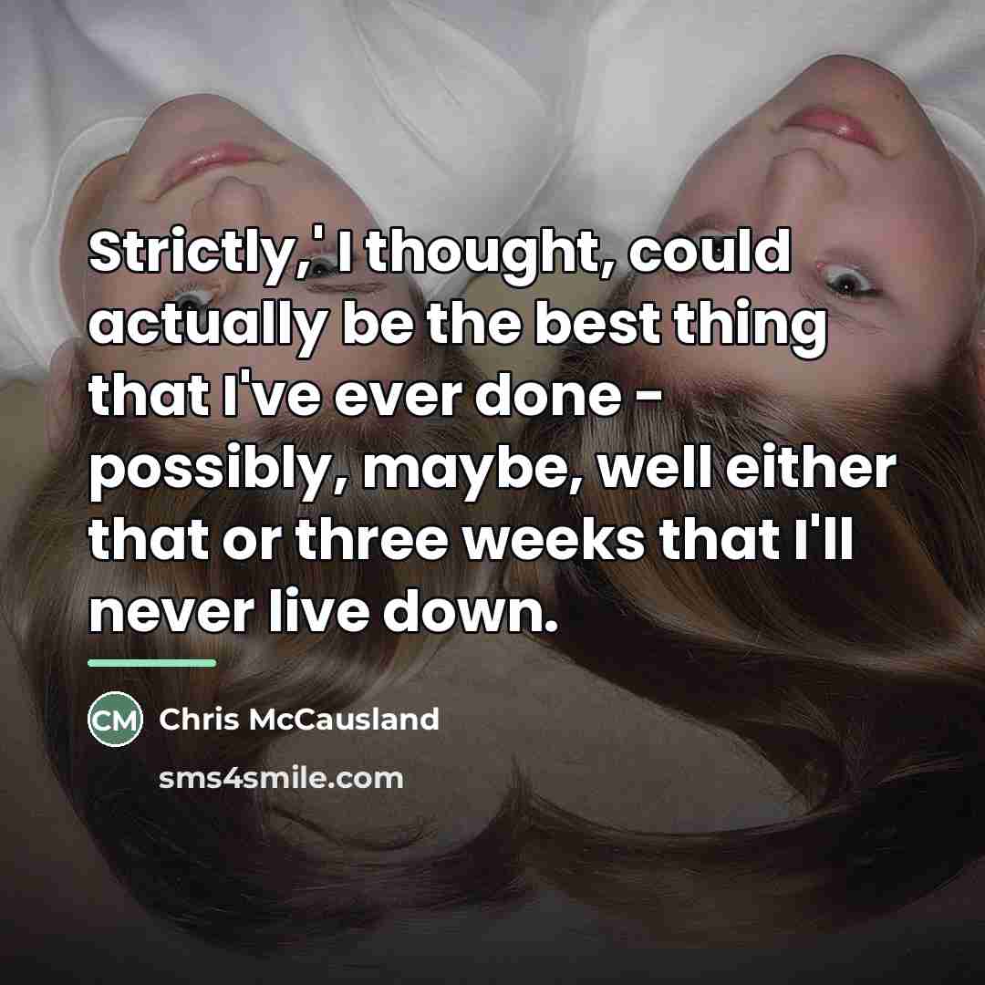 “Strictly,' I thought, could actually be the best thing that…” quote by Chris McCausland