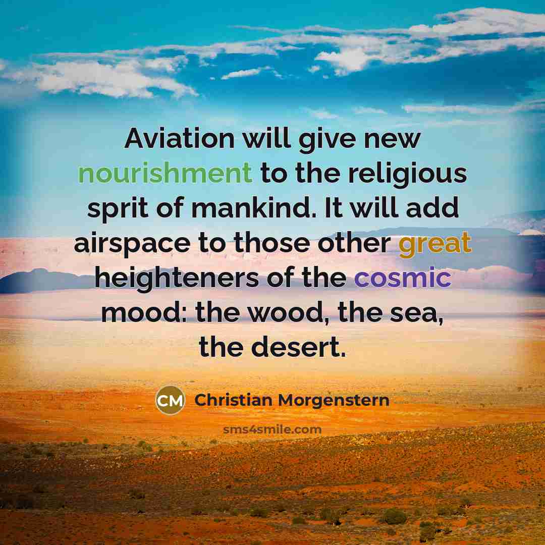 “Aviation will give new nourishment to the religious sprit of…” quote by Christian Morgenstern