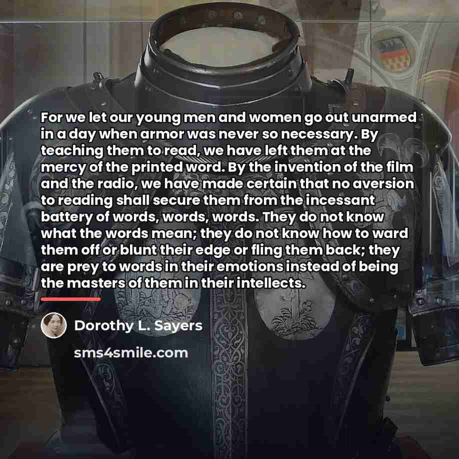“For we let our young men and women go out…” quote by Dorothy L. Sayers