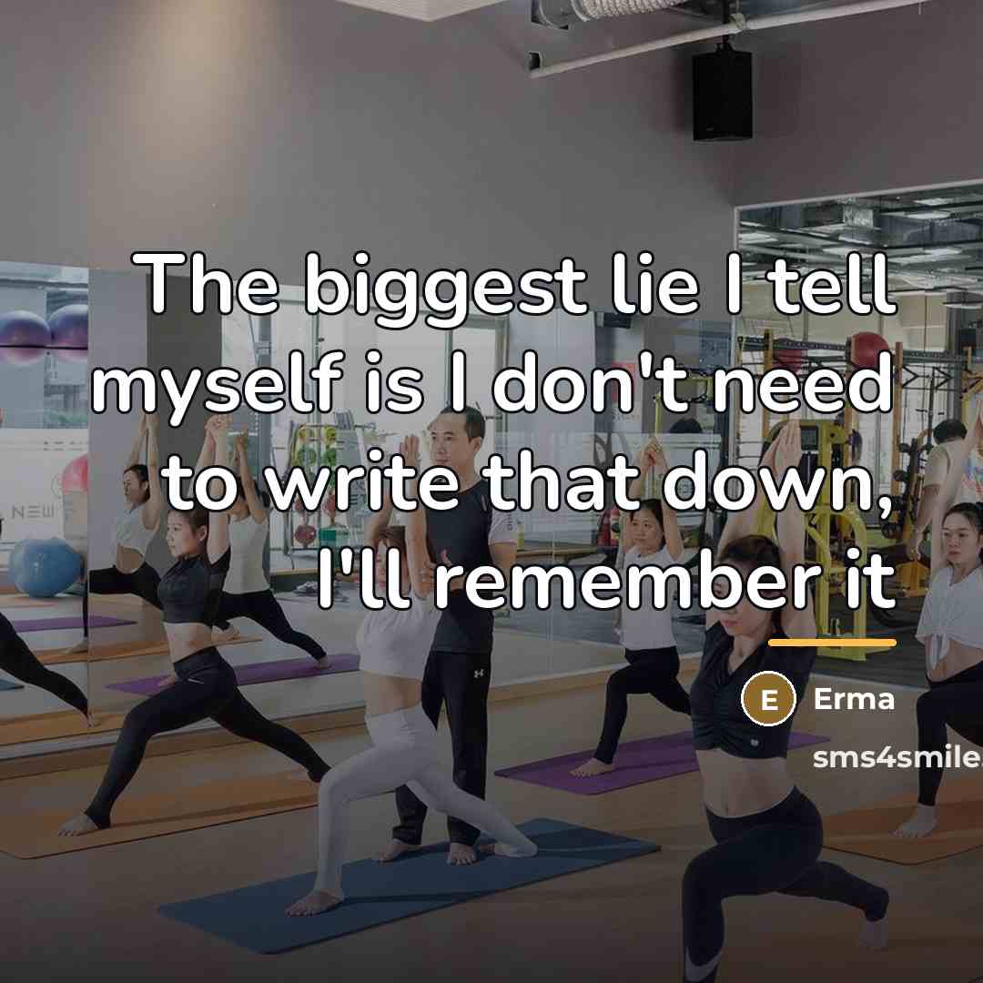 “The biggest lie I tell myself is I don't need…” quote by Erma