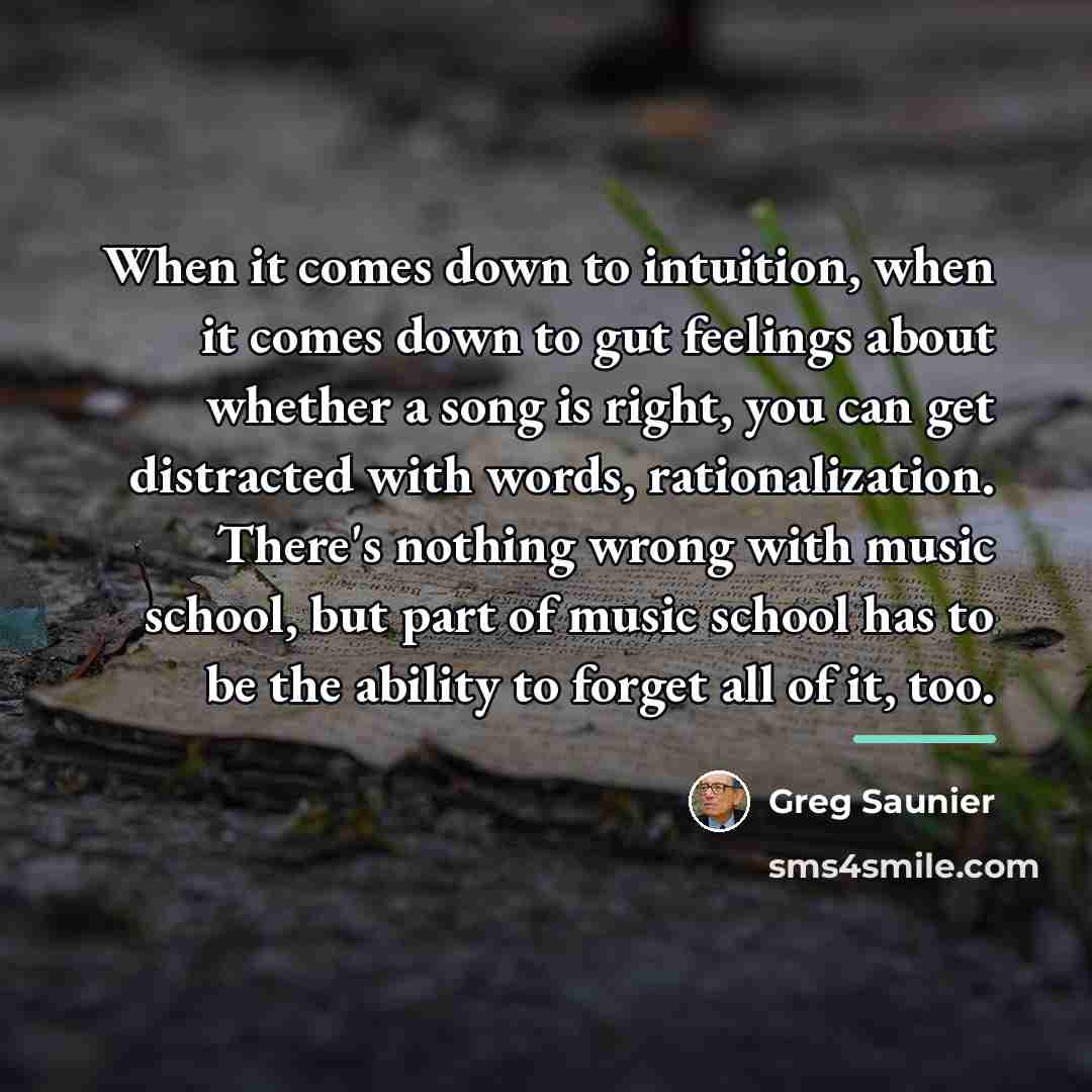 “When it comes down to intuition, when it comes down…” quote by Greg Saunier