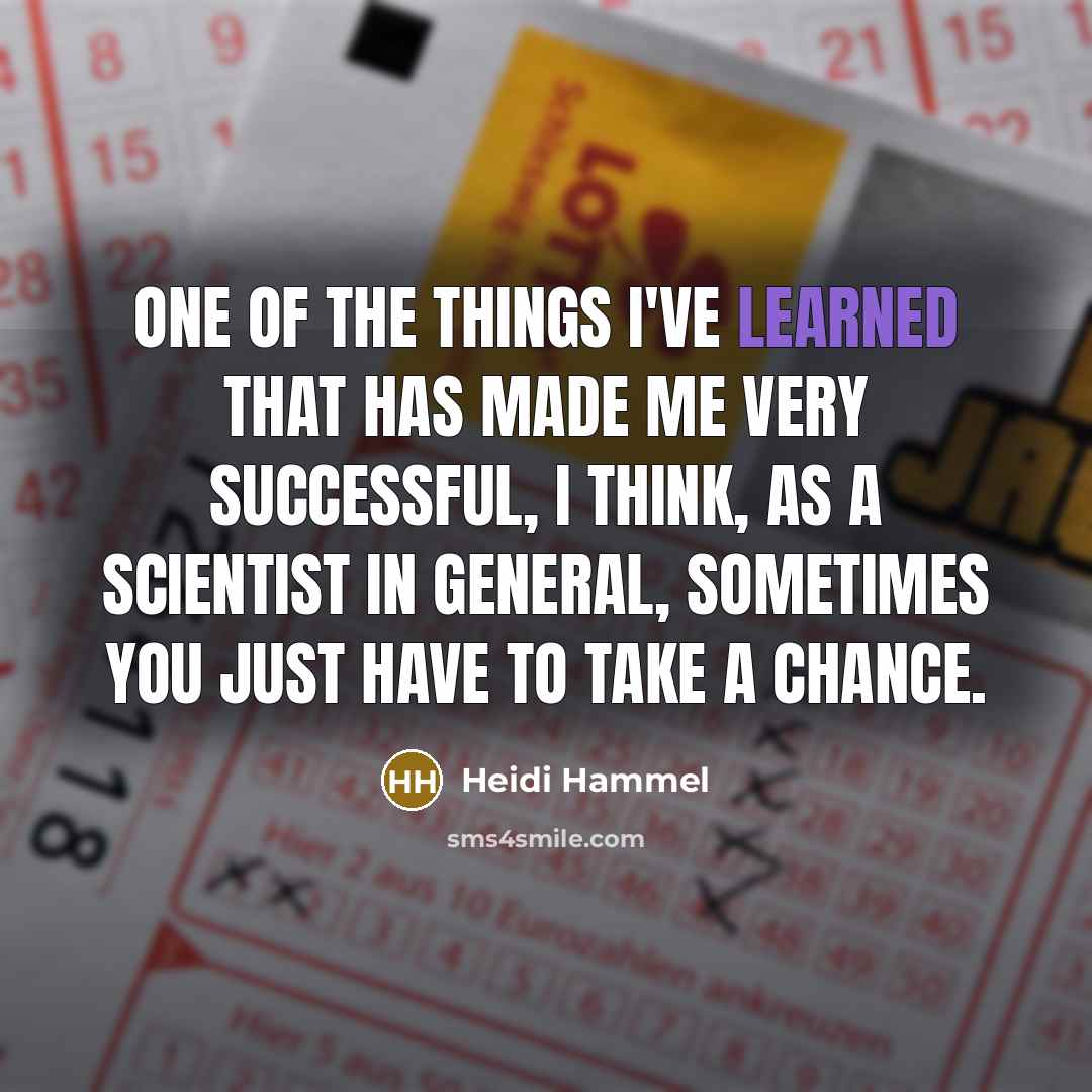 “One of the things I've learned that has made me…” quote by Heidi Hammel
