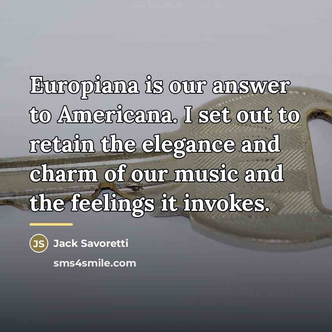 “Europiana is our answer to Americana. I set out to…” quote by Jack Savoretti