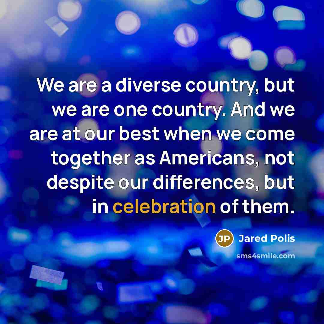 “We are a diverse country, but we are one country.…” quote by Jared Polis