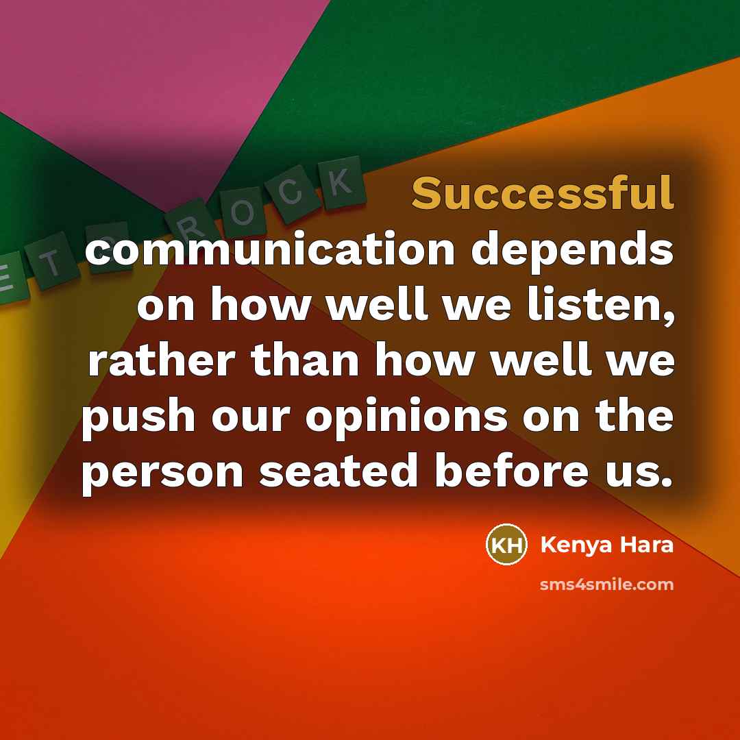 “Successful communication depends on how well we listen, rather than…” quote by Kenya Hara