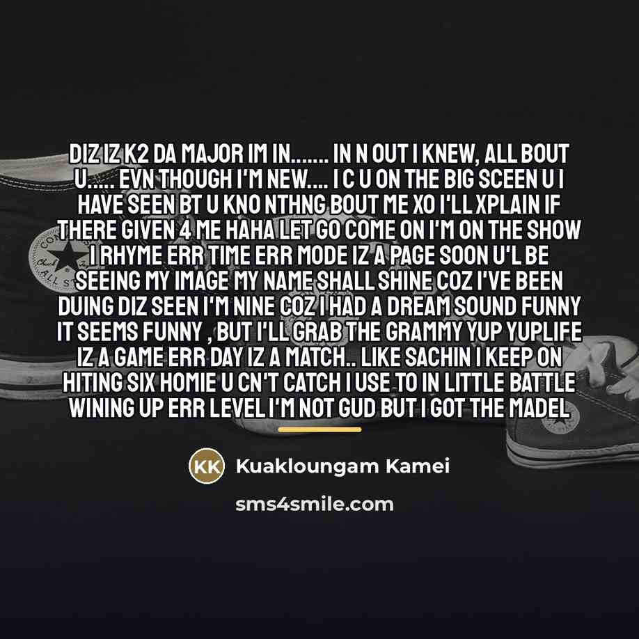 “Diz iz k2 da major IM IN....... In n out…” quote by Kuakloungam Kamei