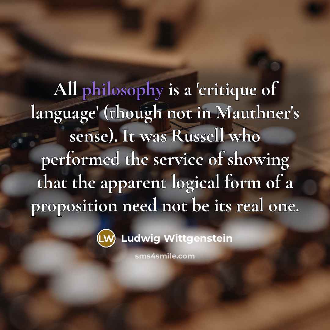 “All philosophy is a 'critique of language' (though not in…” quote by Ludwig Wittgenstein