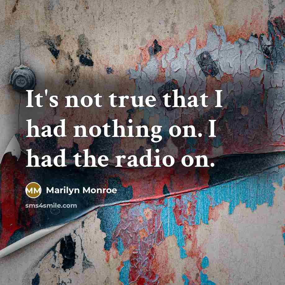 “It's not true that I had nothing on. I had…” quote by Marilyn Monroe