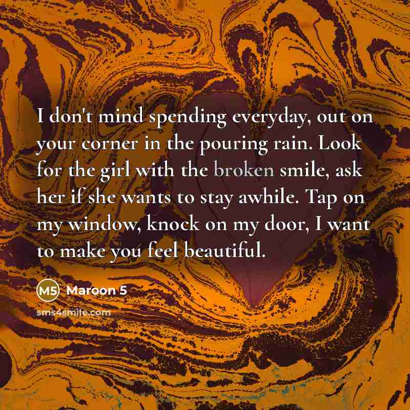 “I don't mind spending everyday, out on your corner in…” quote by Maroon 5