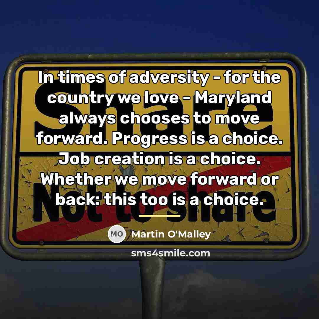 “In times of adversity - for the country we love…” quote by Martin O'Malley